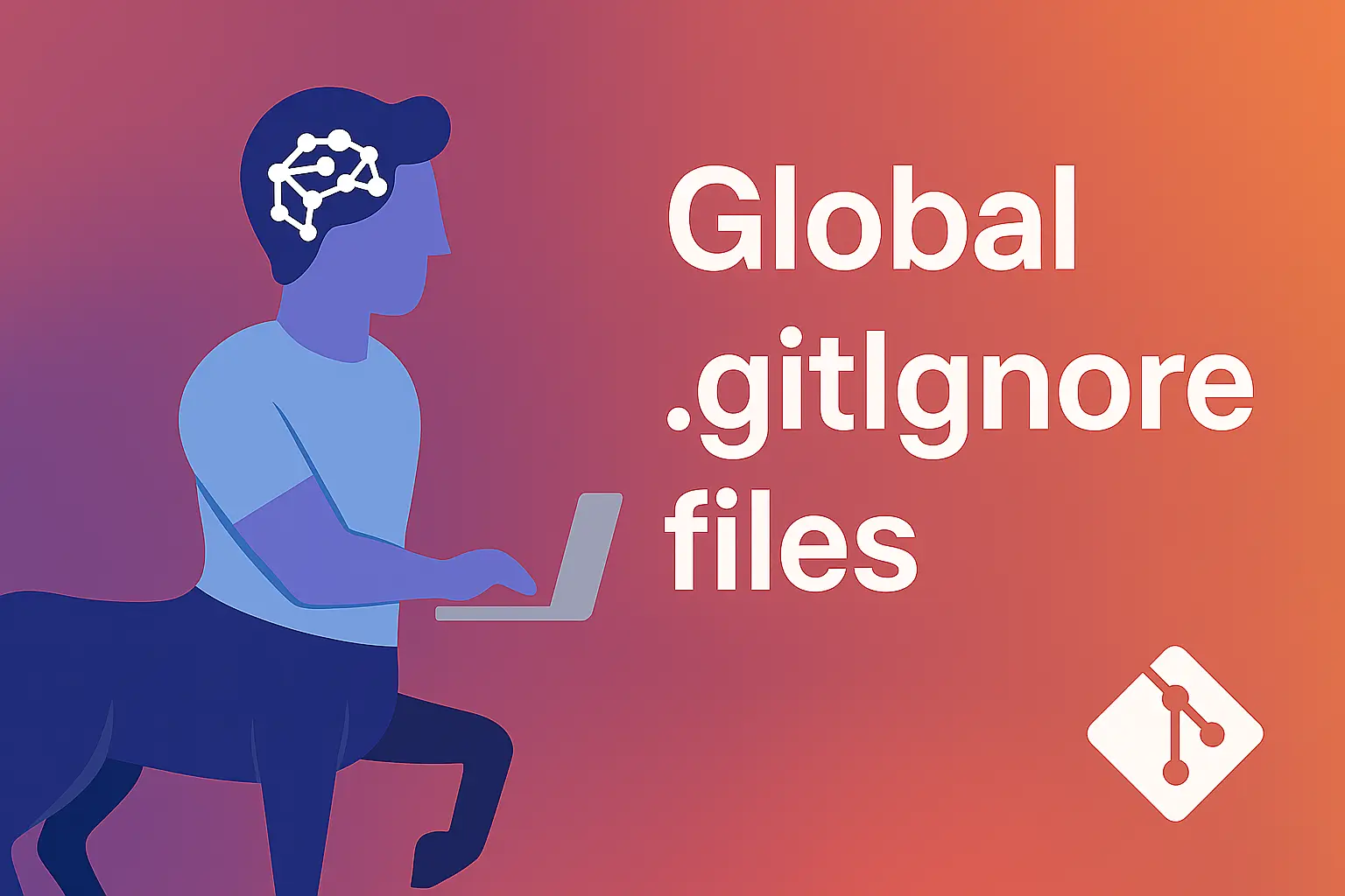 Header image which says "global .gitignore files" and has a centaur using a laptop